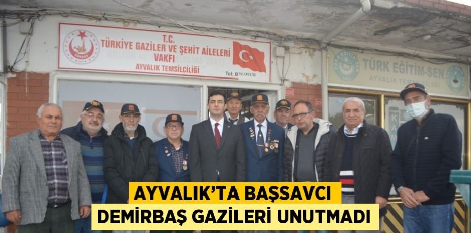 AYVALIK’TA BAŞSAVCI DEMİRBAŞ GAZİLERİ UNUTMADI