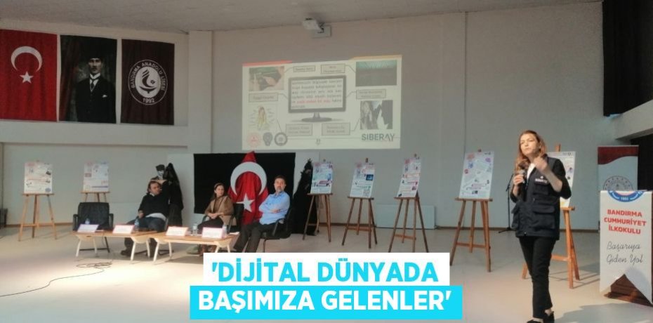 “Dijital Dünyada Başımıza Gelenler”