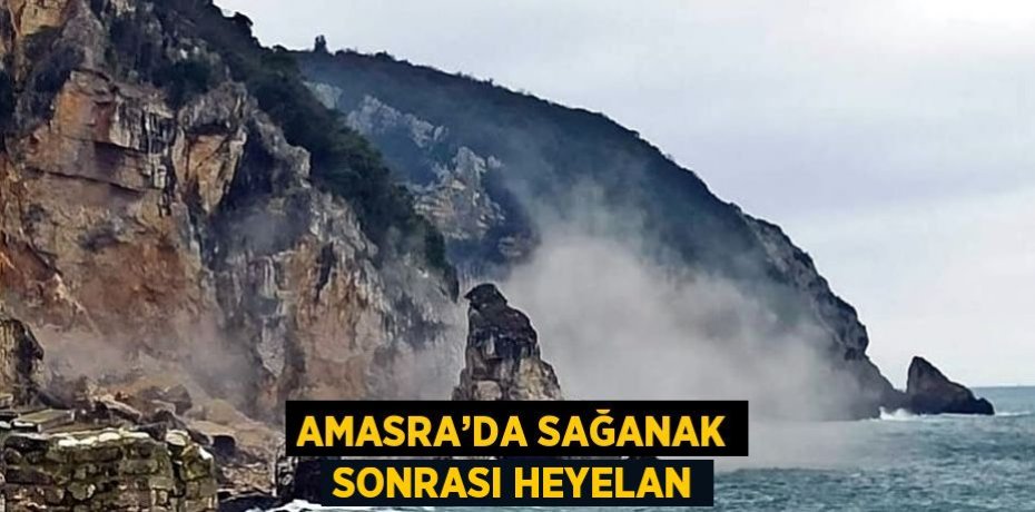 AMASRA’DA SAĞANAK SONRASI HEYELAN