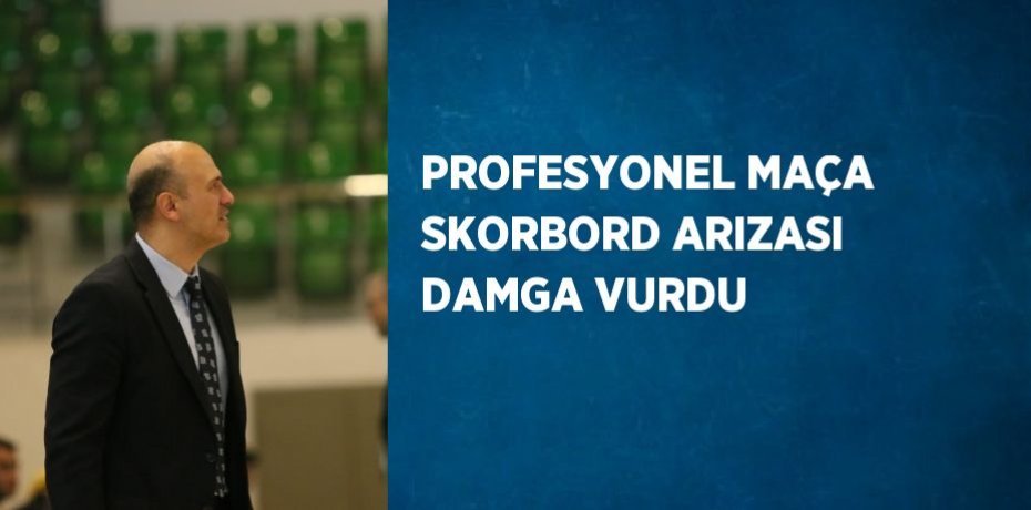 PROFESYONEL MAÇA SKORBORD ARIZASI DAMGA VURDU