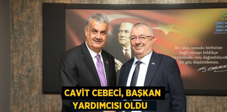 Cavit Cebeci, başkan yardımcısı oldu  