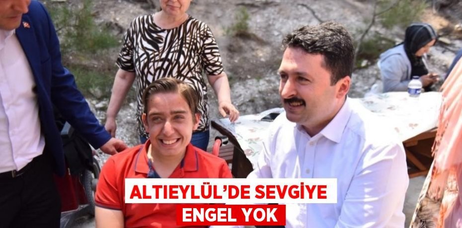ALTIEYLÜL’DE SEVGİYE ENGEL YOK