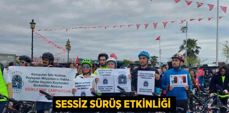 SESSİZ SÜRÜŞ ETKİNLİĞİ