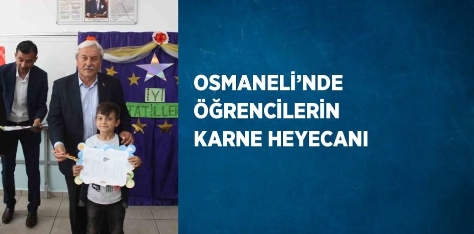 OSMANELİ’NDE ÖĞRENCİLERİN KARNE HEYECANI