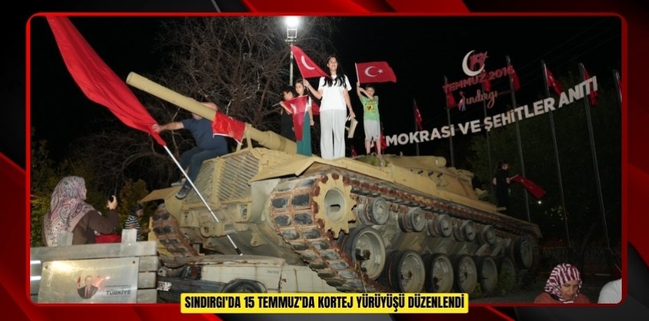 Sındırgı'da 15 Temmuz'da kortej yürüyüşü düzenlendi 