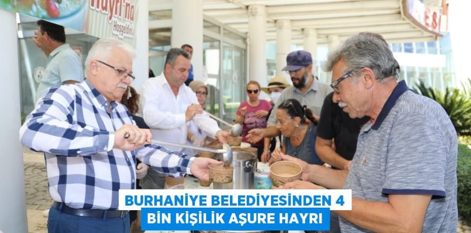 BURHANİYE BELEDİYESİNDEN 4 BİN KİŞİLİK AŞURE HAYRI