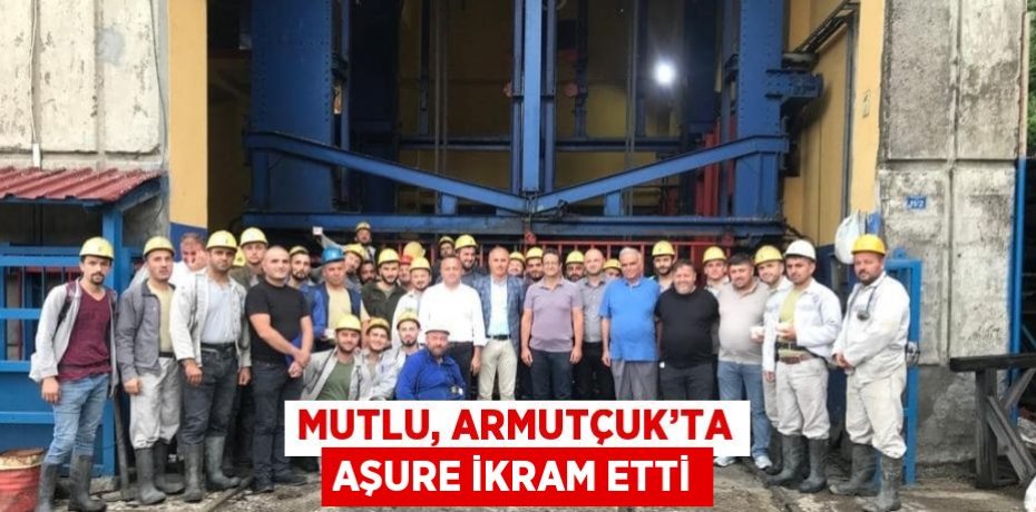 MUTLU, ARMUTÇUK’TA AŞURE İKRAM ETTİ