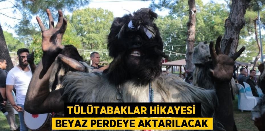 Tülütabaklar hikayesi beyaz perdeye aktarılacak