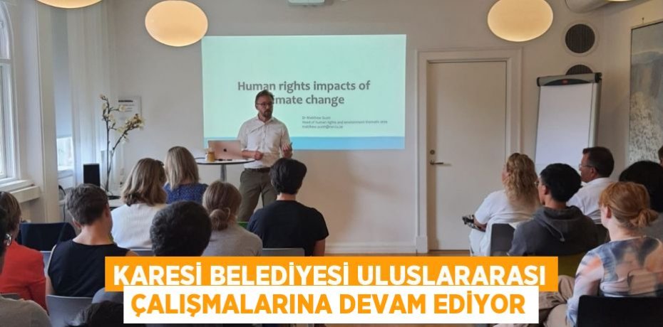 KARESİ BELEDİYESİ ULUSLARARASI ÇALIŞMALARINA DEVAM EDİYOR