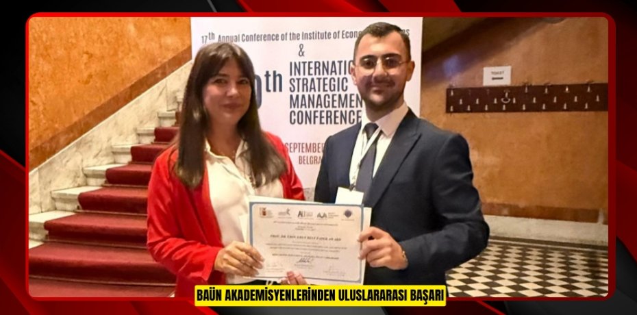 BAÜN AKADEMİSYENLERİNDEN ULUSLARARASI BAŞARI