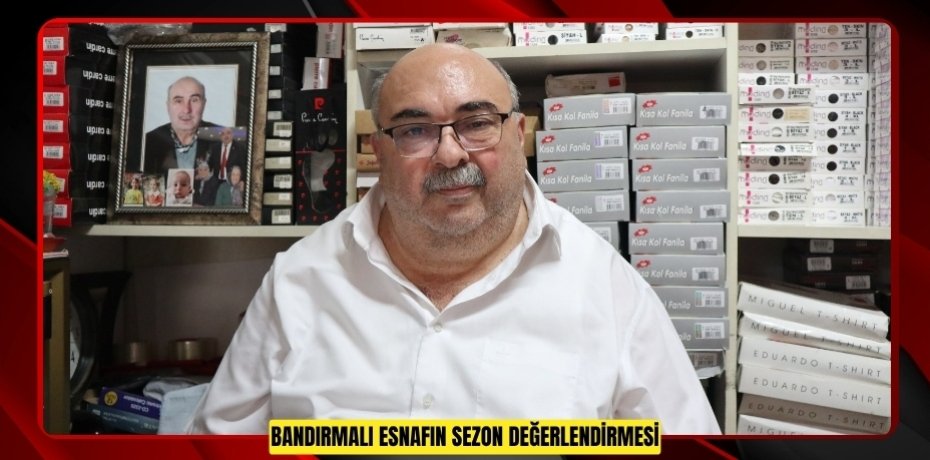 Bandırmalı esnafın sezon değerlendirmesi  