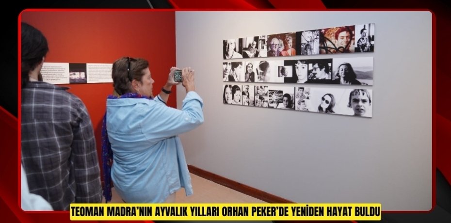 TEOMAN MADRA’NIN AYVALIK YILLARI ORHAN PEKER’DE YENİDEN HAYAT BULDU