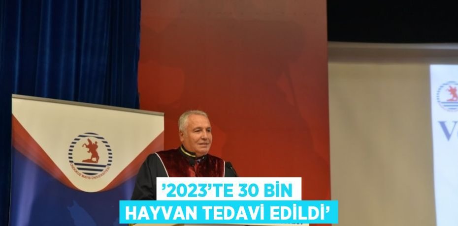 ’2023’TE 30 BİN HAYVAN TEDAVİ EDİLDİ’