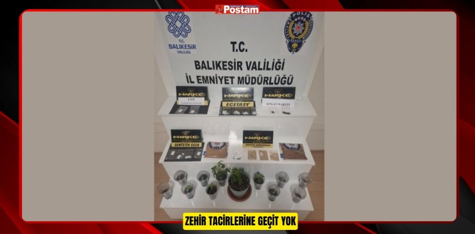 ZEHİR TACİRLERİNE GEÇİT YOK