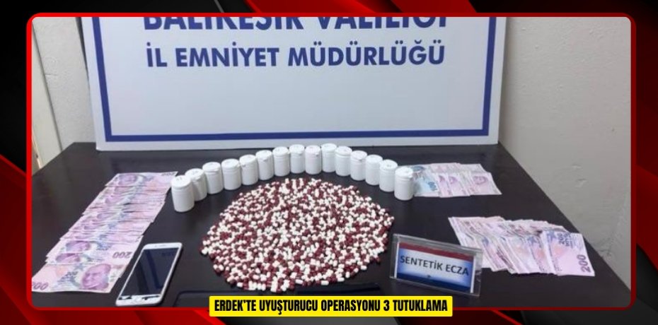  Erdek’te uyuşturucu operasyonu: 3 tutuklama  