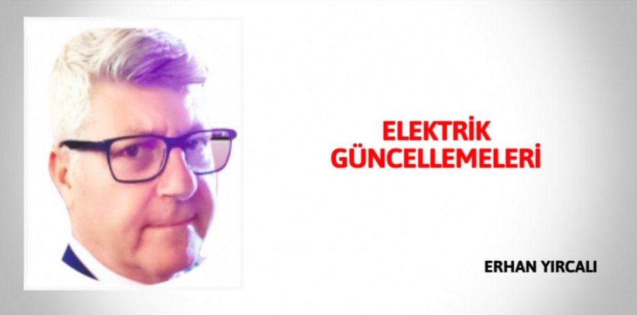 ELEKTRİK GÜNCELLEMELERİ