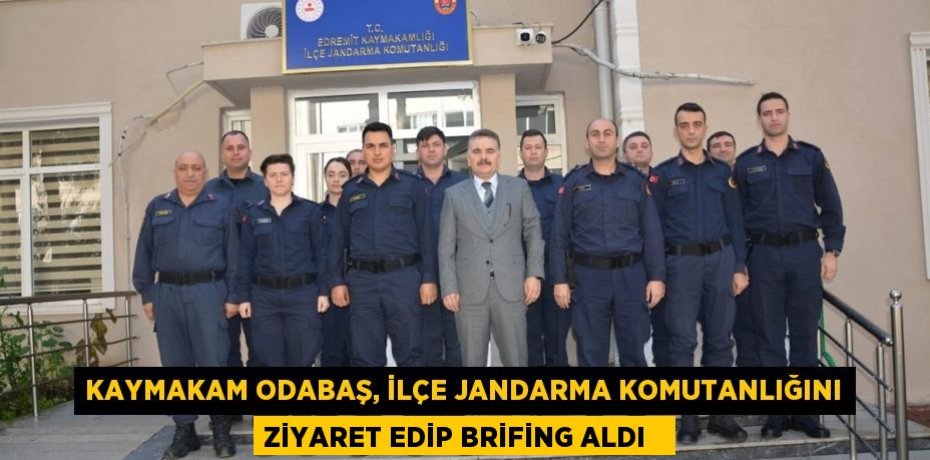 Kaymakam Odabaş, İlçe Jandarma Komutanlığını ziyaret edip brifing aldı  