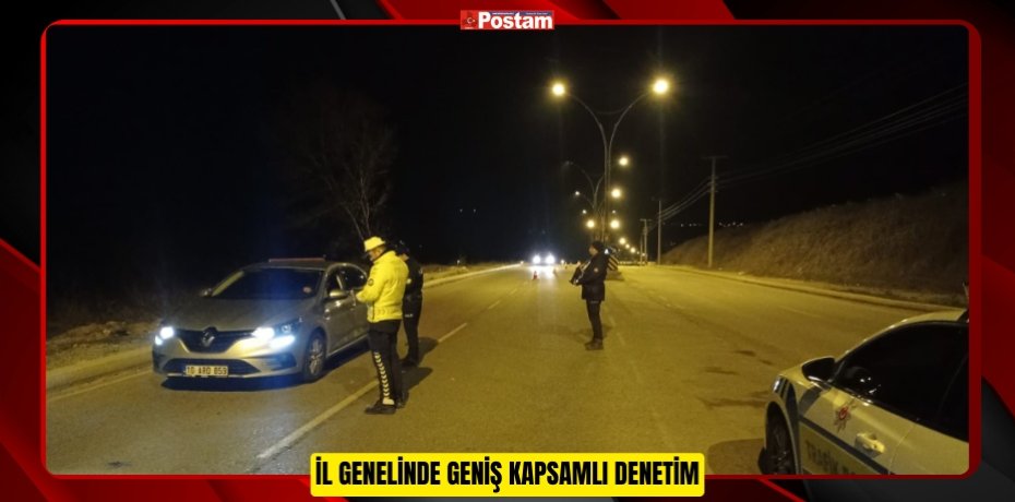 İL GENELİNDE GENİŞ KAPSAMLI DENETİM