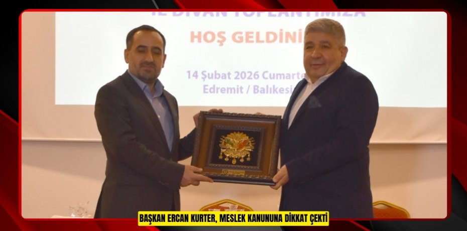 Başkan Ercan Kurter, meslek kanununa dikkat çekti 