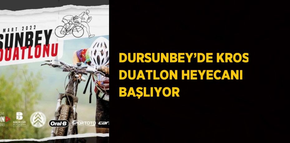 DURSUNBEY’DE KROS DUATLON HEYECANI BAŞLIYOR