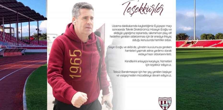 Bandırmaspor'da Hüseyin Eroğlu dönemi sona erdi  