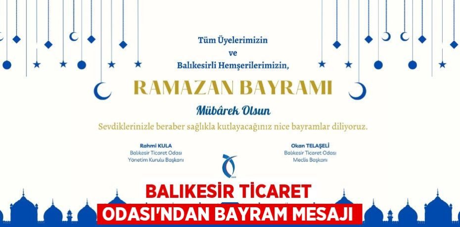 Balıkesir Ticaret Odası’ndan Bayram Mesajı
