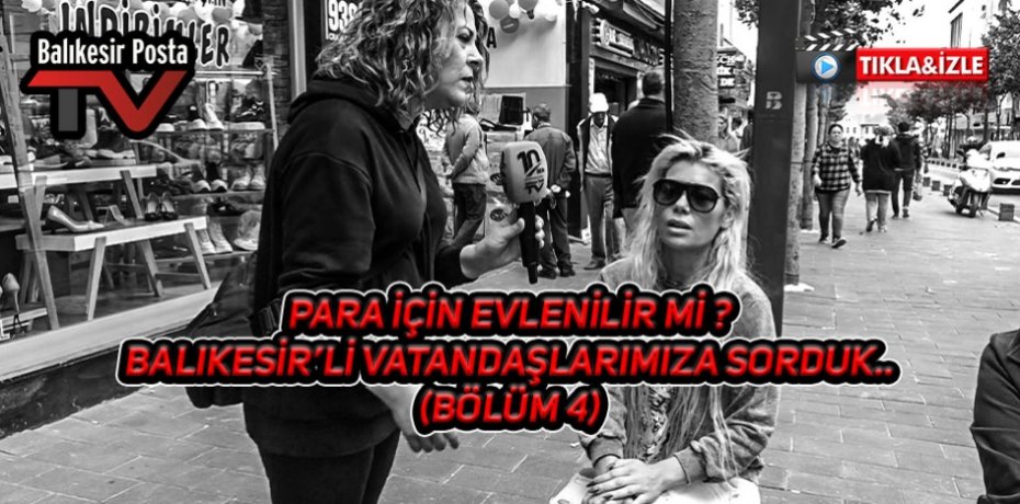 Para için evlenilir mi ? (BÖLÜM 4)