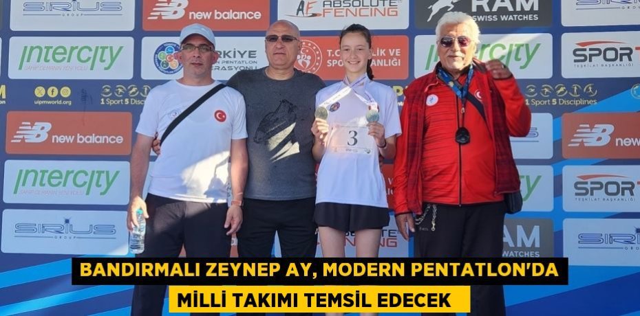 Bandırmalı Zeynep Ay, Modern Pentatlon'da milli takımı temsil edecek  