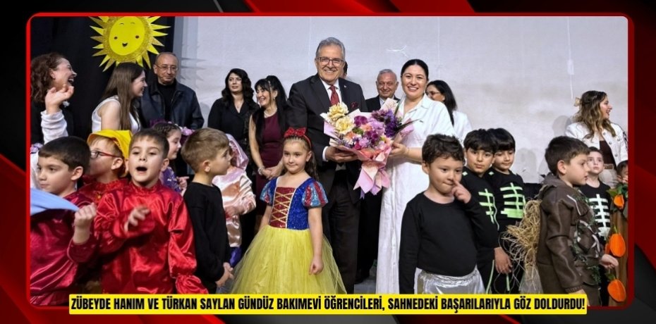 ZÜBEYDE HANIM VE TÜRKAN SAYLAN GÜNDÜZ BAKIMEVİ ÖĞRENCİLERİ, SAHNEDEKİ BAŞARILARIYLA GÖZ DOLDURDU!
