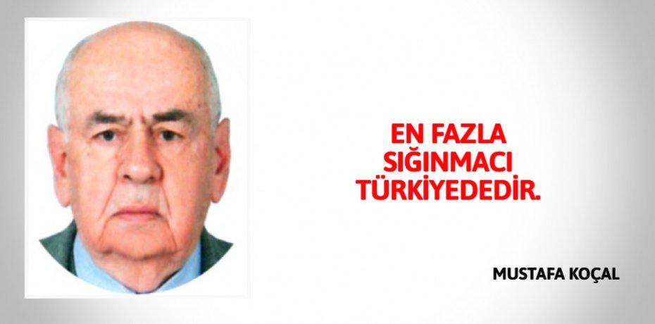 EN FAZLA SIĞINMACI TÜRKİYEDEDİR.