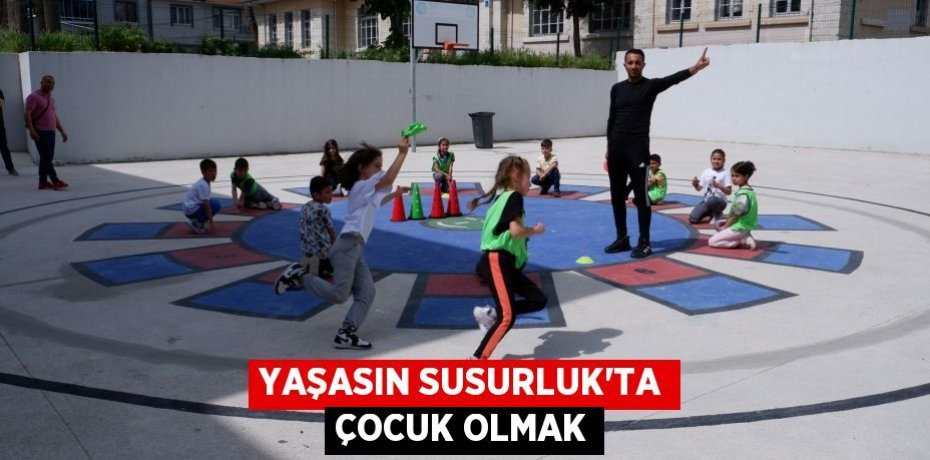 Yaşasın Susurluk'ta Çocuk Olmak