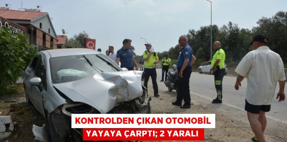 Kontrolden çıkan otomobil yayaya çarptı; 2 yaralı