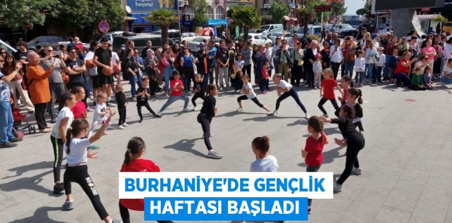 Burhaniye’de Gençlik Haftası başladı