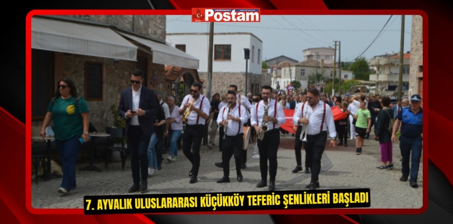 7. Ayvalık Uluslararası Küçükköy Teferic Şenlikleri başladı