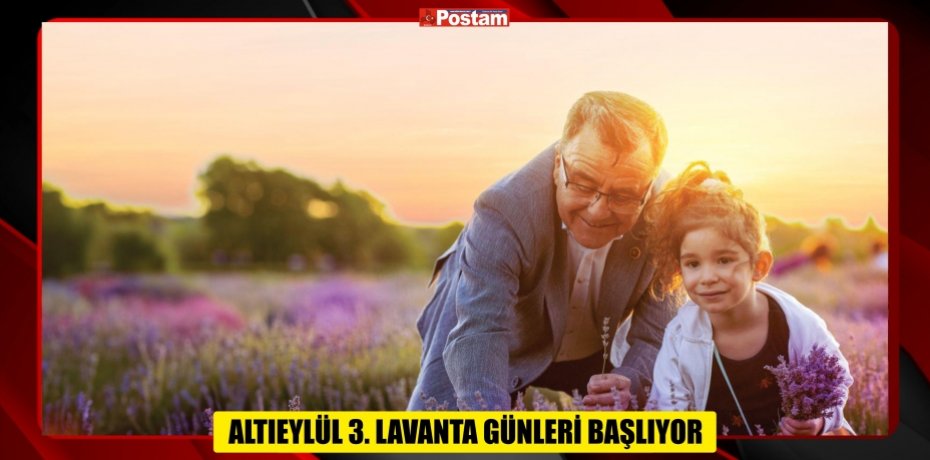 ALTIEYLÜL 3. LAVANTA GÜNLERİ BAŞLIYOR