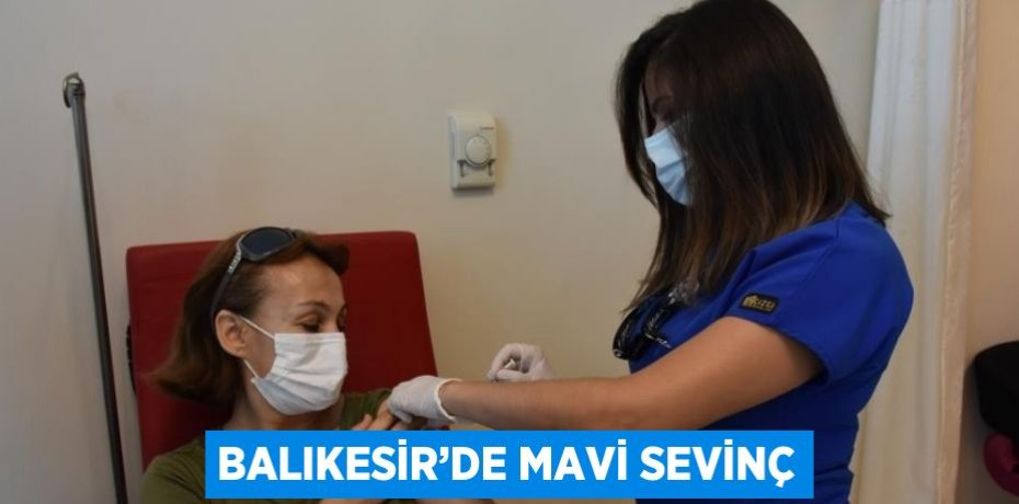 BALIKESİR’DE MAVİ SEVİNÇ