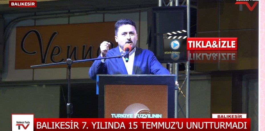 BALIKESİR 7. YILINDA 15 TEMMUZ'U UNUTMADI.