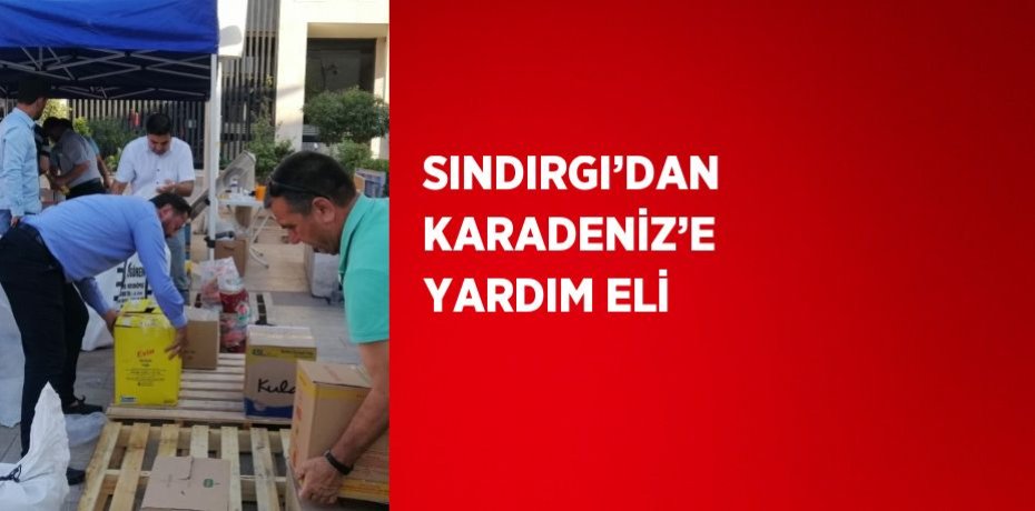SINDIRGI’DAN KARADENİZ’E YARDIM ELİ