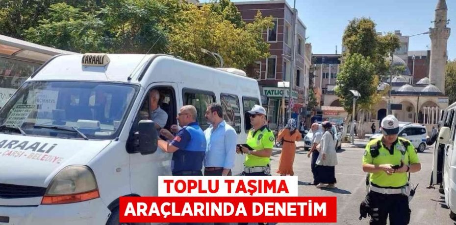 TOPLU TAŞIMA ARAÇLARINDA DENETİM