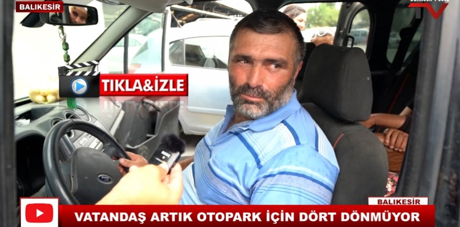 VATANDAŞ ARTIK OTOPARK İÇİN DÖRT DÖNMÜYOR