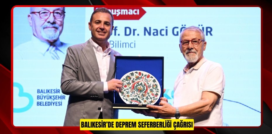 BALIKESİR’DE DEPREM SEFERBERLİĞİ ÇAĞRISI