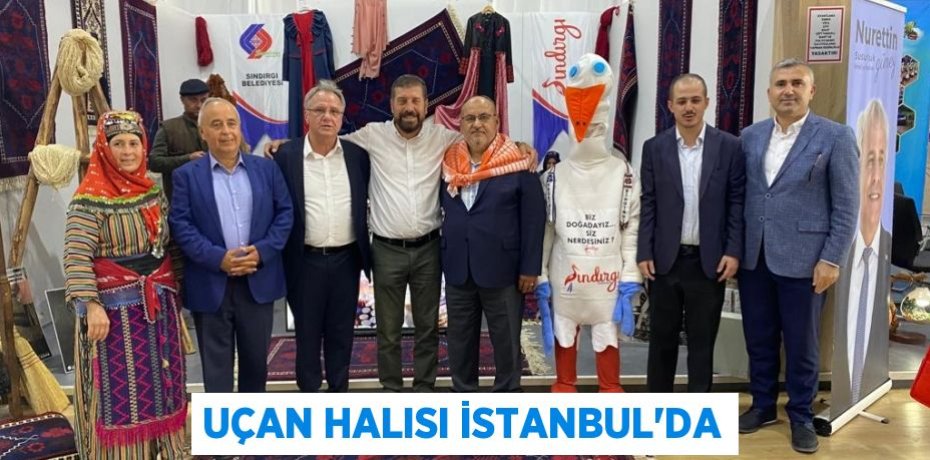 UÇAN HALISI İSTANBUL’DA