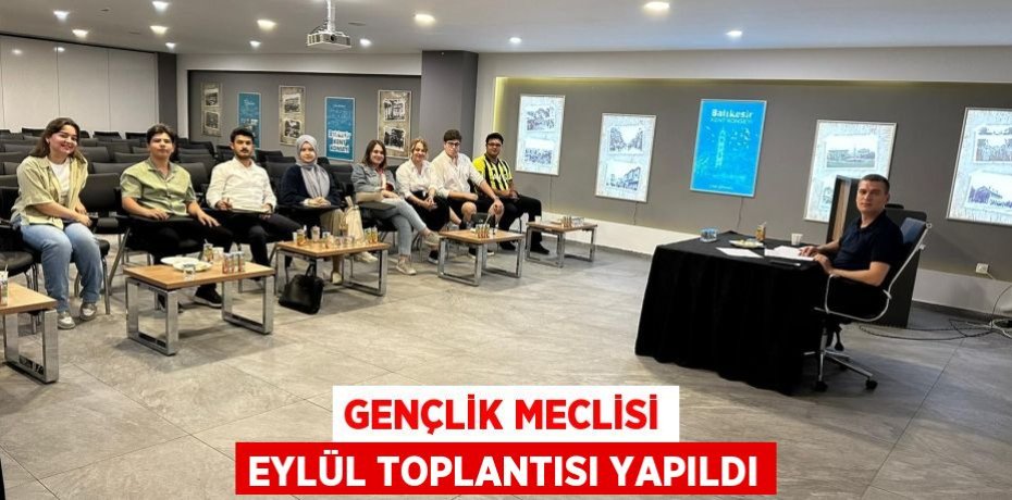 Gençlik Meclisi Eylül toplantısı yapıldı