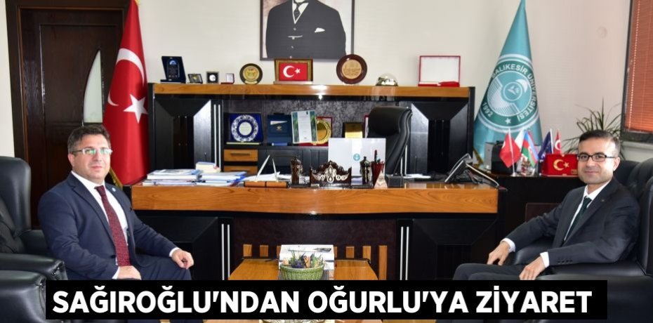 SAĞIROĞLU’NDAN OĞURLU’YA ZİYARET