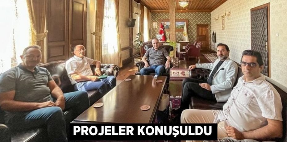 Projeler konuşuldu