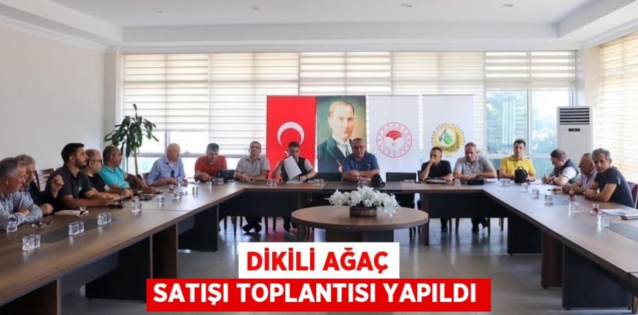 Dikili Ağaç Satışı toplantısı yapıldı