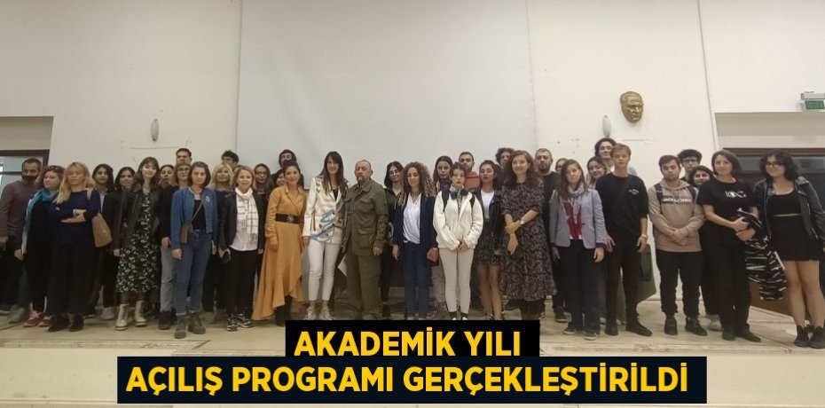 Akademik Yılı Açılış Programı Gerçekleştirildi