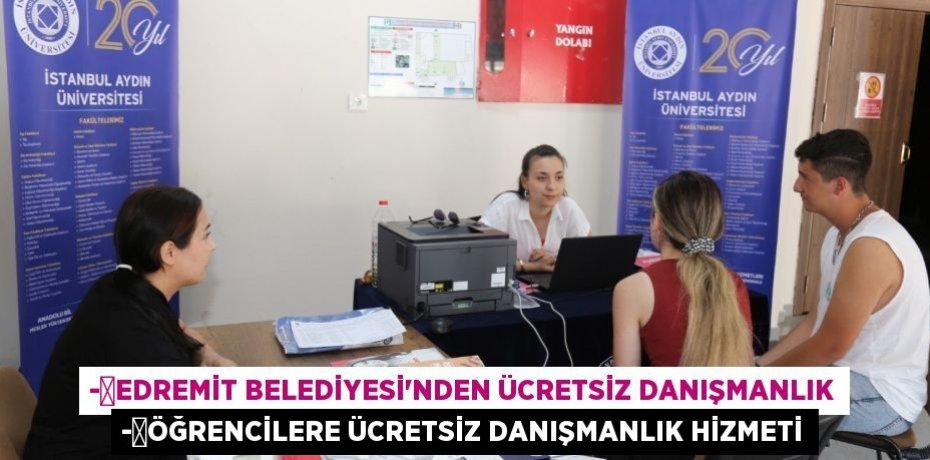 -	Edremit Belediyesi’nden ücretsiz danışmanlık -	Öğrencilere ücretsiz danışmanlık hizmeti