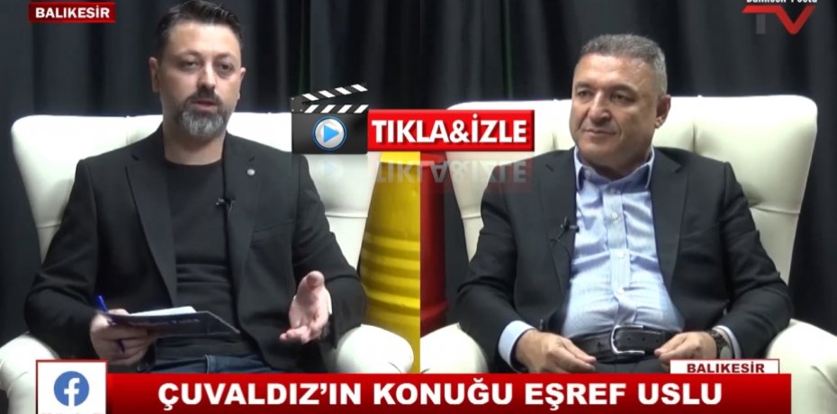 ÇUVALDIZ’IN KONUĞU EŞREF USLU 2