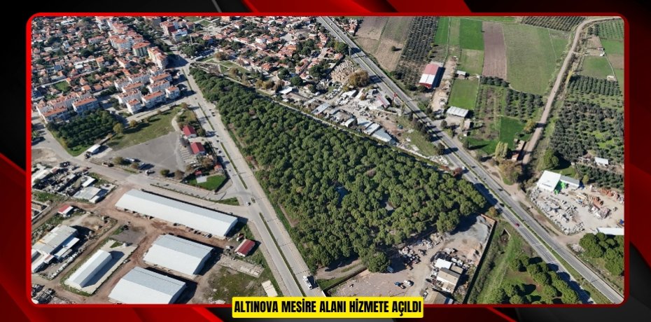ALTINOVA MESİRE ALANI HİZMETE AÇILDI